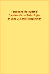 Foreseeing The Impact Of Transformational Technologies On Land Use And Transportation Foreseeing The Impact Of Transformational Technologies On Land Use And Transportation
