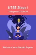 NTSE Stage I Telangana SAT 2019-20 (Solved Paper) NTSE Stage I Telangana SAT 2019-20 (Solved Paper)