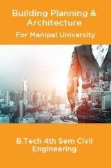 Building Planning & Architecture For Manipal University B.Tech 4th Sem Civil Engineering Building Planning & Architecture For Manipal University B.Tech 4th Sem Civil Engineering