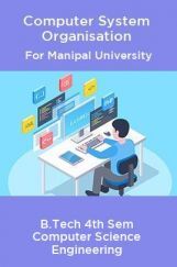 Computer System Organisation For Manipal University B.Tech 4th Sem Computer Science Engineering Computer System Organisation For Manipal University B.Tech 4th Sem Computer Science Engineering