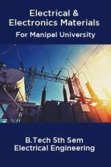 Electrical & Electronics Materials For Manipal University B.Tech 5th Sem Electrical Engineering Electrical & Electronics Materials For Manipal University B.Tech 5th Sem Electrical Engineering