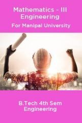Mathematics-III Engineering For Manipal University B.Tech 4th Sem Engineering Mathematics-III Engineering For Manipal University B.Tech 4th Sem Engineering