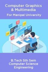 Computer Graphics & Multimedia For Manipal University B.Tech 5th Sem Computer Science Engineering Computer Graphics & Multimedia For Manipal University B.Tech 5th Sem Computer Science Engineering