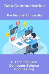Data Communication For Manipal University B.Tech 5th Sem Computer Science Engineering Data Communication For Manipal University B.Tech 5th Sem Computer Science Engineering