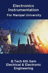 Electronics Instrumentation For Manipal University B.Tech 6th Sem Electrical & Electronic Engineering Electronics Instrumentation For Manipal University B.Tech 6th Sem Electrical & Electronic Engineering