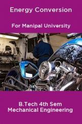 Energy Conversion For Manipal University B.Tech 4th Sem Mechanical Engineering Energy Conversion For Manipal University B.Tech 4th Sem Mechanical Engineering