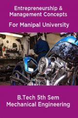 Entrepreneurship & Management Concepts For Manipal University  B.Tech 5th Sem Mechanical Engineering Entrepreneurship & Management Concepts For Manipal University  B.Tech 5th Sem Mechanical Engineering