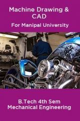 Machine Drawing & CAD For Manipal University B.Tech 4th Sem Mechanical Engineering Machine Drawing & CAD For Manipal University B.Tech 4th Sem Mechanical Engineering