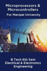 Microprocessors & Microcontrollers For Manipal University B.Tech 6th Sem Electrical & Electronics Engineering Microprocessors & Microcontrollers For Manipal University B.Tech 6th Sem Electrical & Electronics Engineering