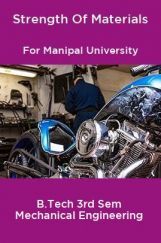 Strength Of Materials For Manipal University B. Tech 3rd Sem Mechanical Engineering Strength Of Materials For Manipal University B. Tech 3rd Sem Mechanical Engineering