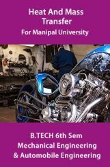 Heat And Mass Transfer For Manipal University B.Tech 6th Sem Mechanical Engineering & Automobile Engineering Heat And Mass Transfer For Manipal University B.Tech 6th Sem Mechanical Engineering & Automobile Engineering