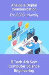 Analog & Digital Communication B.Tech 4th Sem Computer Science Engineering For JECRC University Analog & Digital Communication B.Tech 4th Sem Computer Science Engineering For JECRC University