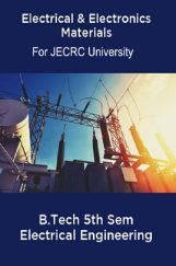 Electrical & Electronics Materials B.Tech 5th Sem Electrical Engineering For JECRC University Electrical & Electronics Materials B.Tech 5th Sem Electrical Engineering For JECRC University