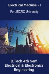 Electrical Machine-I B.Tech 4th Sem Electrical & Electronics Engineering For JECRC University Electrical Machine-I B.Tech 4th Sem Electrical & Electronics Engineering For JECRC University