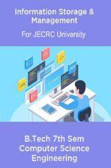 Information Storage & Management B.Tech 7th Sem Computer Science Engineering For JECRC University Information Storage & Management B.Tech 7th Sem Computer Science Engineering For JECRC University