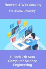 Network & Web Security B.Tech 7th Sem Computer Science Engineering For JECRC University Network & Web Security B.Tech 7th Sem Computer Science Engineering For JECRC University