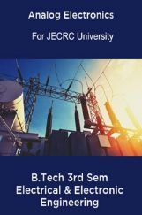 Analog Electronics B.Tech 3rd Sem Electrical & Electronic Engineering For JECRC University Analog Electronics B.Tech 3rd Sem Electrical & Electronic Engineering For JECRC University