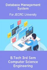 Database Management System B.Tech 3rd Sem Computer Science Engineering For JECRC University Database Management System B.Tech 3rd Sem Computer Science Engineering For JECRC University