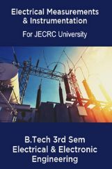 Electrical Measurements & Instrumentation B.Tech 3rd Sem Electrical & Electronic Engineering For JECRC University Electrical Measurements & Instrumentation B.Tech 3rd Sem Electrical & Electronic Engineering For JECRC University