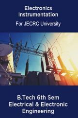 Electronics Instrumentation B.Tech 6th Sem Electrical & Electronic Engineering For JECRC University Electronics Instrumentation B.Tech 6th Sem Electrical & Electronic Engineering For JECRC University