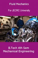 Fluid Mechanics B.Tech 4th Sem Mechanical Engineering For JECRC University Fluid Mechanics B.Tech 4th Sem Mechanical Engineering For JECRC University