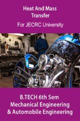 Heat And Mass Transfer B.Tech 6th Sem Mechanical Engineering & Automobile Engineering For JECRC University Heat And Mass Transfer B.Tech 6th Sem Mechanical Engineering & Automobile Engineering For JECRC University