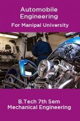Automobile Engineering For Manipal University B. Tech 7th Sem Mechanical Engineering Automobile Engineering For Manipal University B. Tech 7th Sem Mechanical Engineering