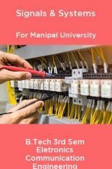 Signals & Systems For Manipal University B. Tech 3rd Sem Electronics Communication Engineering Signals & Systems For Manipal University B. Tech 3rd Sem Electronics Communication Engineering