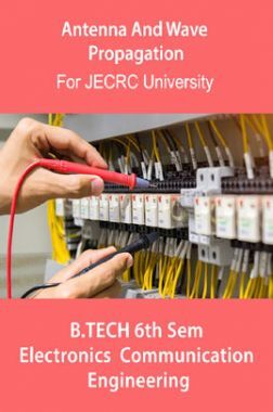 Antenna & Wave Propagation For JECRC University B. Tech 6th Sem Electronics & Communication Engineering