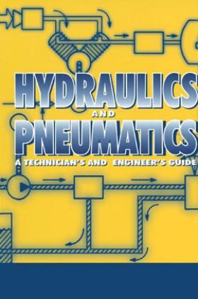 Hydraulics And Pneumatics A Technician's And Engineer's Guide Second Edition