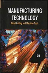 Manufacturing Technology Metal Cutting And Machine Tools Manufacturing Technology Metal Cutting And Machine Tools