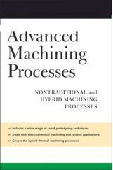Advanced Machining Process Nontraditional And Hybrid Machining Processes Advanced Machining Process Nontraditional And Hybrid Machining Processes