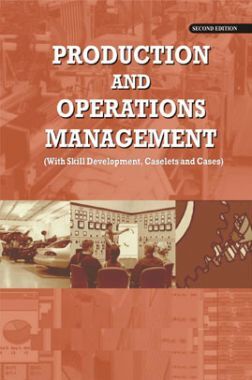 Production And Operations Management With Skill Development, Caselets And Cases Second Edition