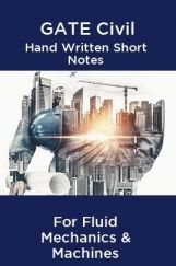 GATE Civil Hand Written Short Notes For Fluid Mechanics & Machines GATE Civil Hand Written Short Notes For Fluid Mechanics & Machines