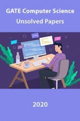 GATE Computer Science Unsolved Papers 2020 GATE Computer Science Unsolved Papers 2020