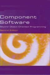 Component Software Beyond Object-Oriented Programming Second Edition Component Software Beyond Object-Oriented Programming Second Edition