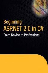 Beginning ASP.NET 2.0 In C# From Novice To Professional Beginning ASP.NET 2.0 In C# From Novice To Professional