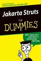 Jakarta Struts For Dummies Jakarta Struts For Dummies