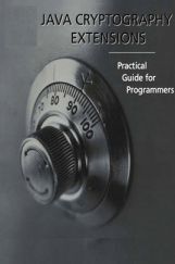 Java Cryptography Extensions Practical Guide For Programmers Java Cryptography Extensions Practical Guide For Programmers