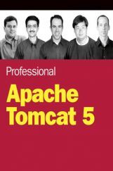Professional Apache Tomcat 5 Professional Apache Tomcat 5