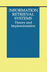 Information Retrieval Systems Theory And Implementation Information Retrieval Systems Theory And Implementation