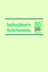 Data Mining Methods For Big Data Preprocessing Data Mining Methods For Big Data Preprocessing
