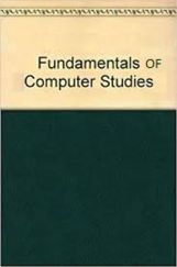 Fundamentals Of Computer Studies Fundamentals Of Computer Studies