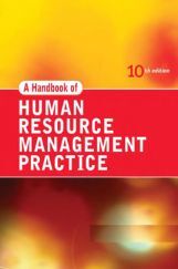 A Handbook Of Human Resource Management Practice 10th Edition A Handbook Of Human Resource Management Practice 10th Edition