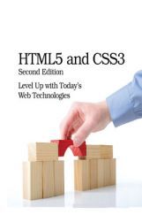 HTML5 And CSS3 Level Up With Today's Web Technologies Second Edition HTML5 And CSS3 Level Up With Today's Web Technologies Second Edition
