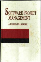 Software Project Management A Unified Framework Software Project Management A Unified Framework