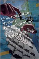 Unix And Linux System Administration And Shell Programming Unix And Linux System Administration And Shell Programming