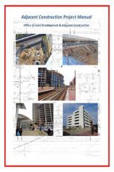Adjacent Contruction Project Manual Office Of Joint Development & Adjacent Construction Adjacent Contruction Project Manual Office Of Joint Development & Adjacent Construction