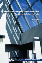 Architectural Projects Of Macro Frascari The Pleasure Of A Demonstration Architectural Projects Of Macro Frascari The Pleasure Of A Demonstration