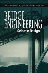 Principles And Applications In Engineering Series Bridge Engineering Seismic Design Principles And Applications In Engineering Series Bridge Engineering Seismic Design